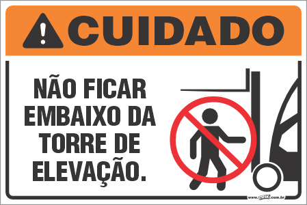 Placa de cuidado não ficar embaixo da torre de elevação.