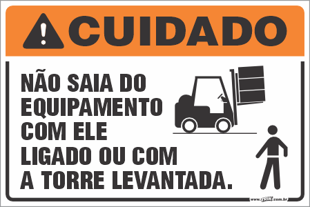 Placa de cuidado não saia do equipamento com ele ligado ou com a torre levantada