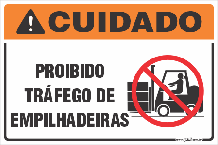 Placa de cuidado proibido tráfego de empilhadeiras