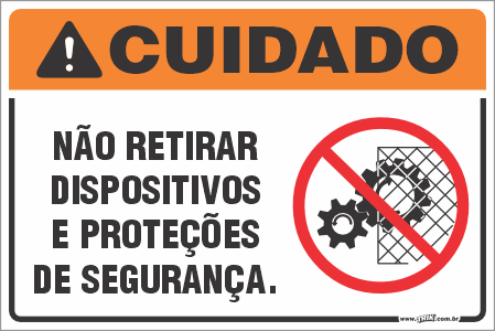 Placa de cuidado não retirar dispositivos  e proteções de segurança.