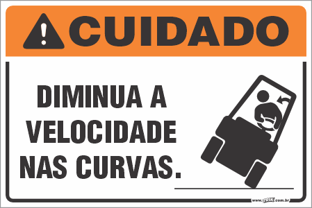 Placa de cuidado diminua a velocidade nas curvas