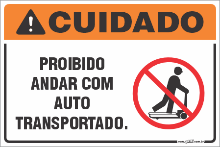 Placa de cuidado proibido  andar com auto transportado