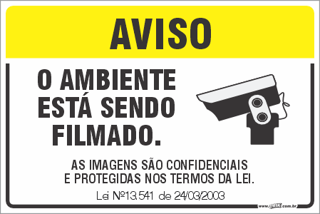 Placa de leis aviso o ambiente está sendo filmado