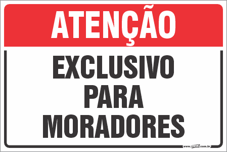 Placas residenciais exclusivo para moradores