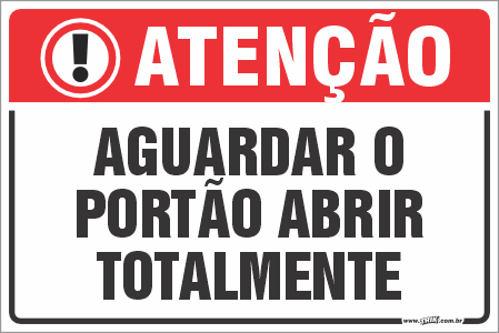 Placas residenciais aguardar o portão abrir totalmente