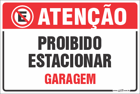 Placas residenciais proibido estacionar garagem