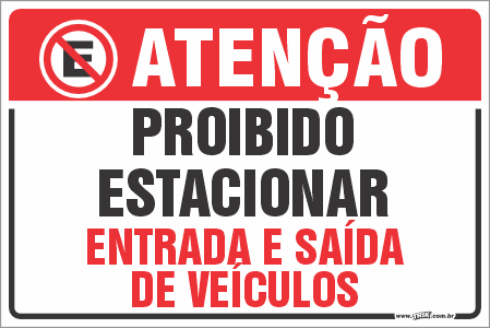Placas residenciais proibido estacionar entrada e saída de veículos
