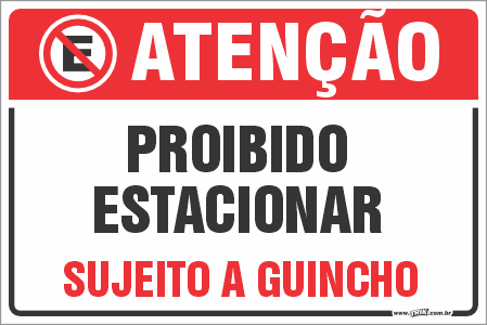 Placas residenciais proibido estacionar sujeito a guincho