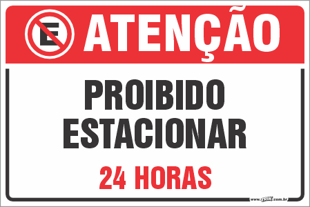 Placas residenciais proibido estacionar 24 horas