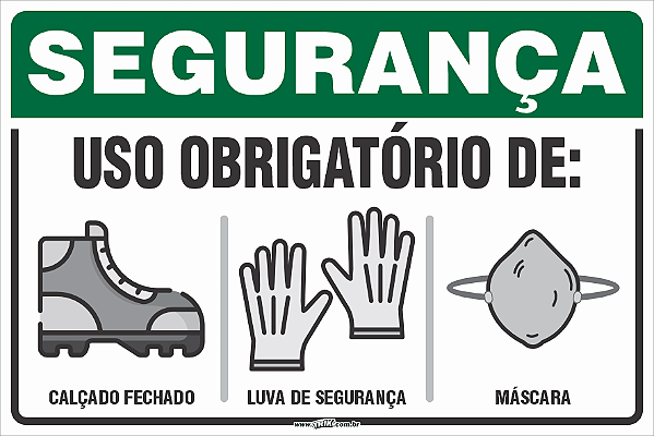 Placa de segurança uso obrigatório de: sapatos, luvas e mascara