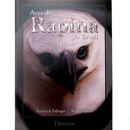 Aves de Rapina do Brasil - Diurnos