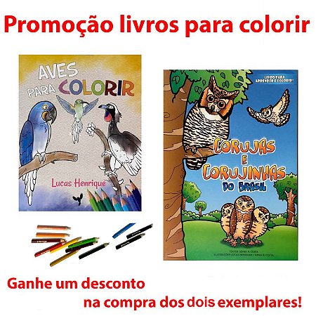 Promoção Aves para Colorir + Corujas e Corujinhas do Brasil