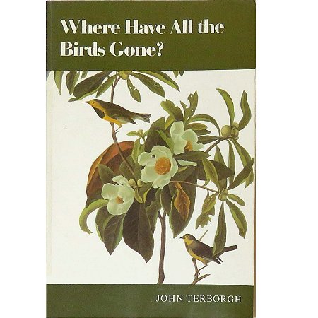 Where have all the birds gone? Essays on the Biology and Conservation of Birds That Migrate to the American Tropics - SEMINOVO