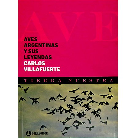 Aves argentinas y sus leyendas - SEMINOVO
