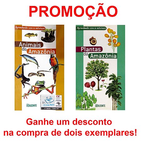 PROMOÇÃO Plantas e Animais da Amazônia