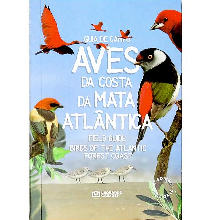Guia de campo aves da Costa da Mata Atlântica / Field guide birds of the Atlantic Forest Coast