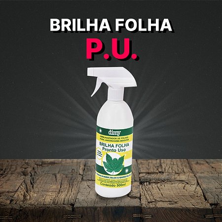 BRILHA FOLHA PRONTO USO-500 ML