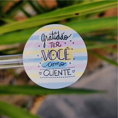 Adesivo GRATIDÃO TER VOCÊ COMO CLIENTE - 4x4cm - Sem personalização - Folha A4 (35un por folha)