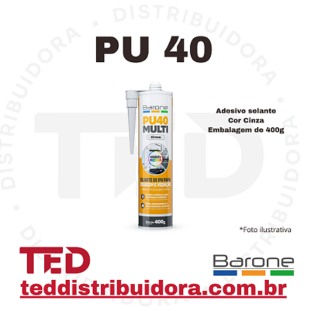 ADESIVO PU 40 USO GERAL CINZA 400G BARONE