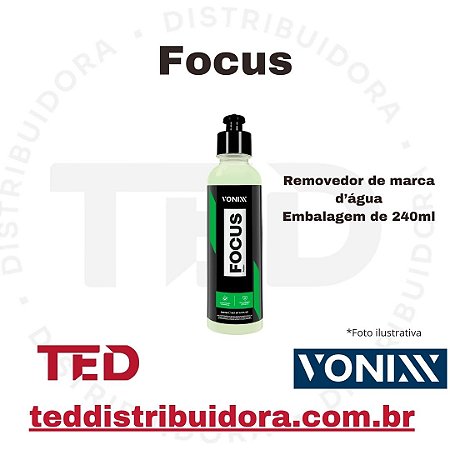 FOCUS VONIXX REMOVEDOR DE MARCAS D ÁGUA 240ML