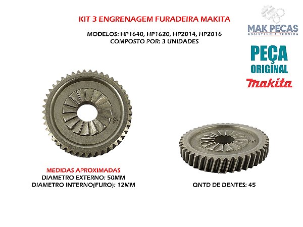 KIT 3PÇS ENGRENAGEM FURADEIRA MAKITA HP1640, HP1620 ORIGINAL