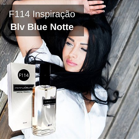 Perfume Contratipo Feminino F114 65 ml Inspirado em Bvlgari BLV Blue Notte