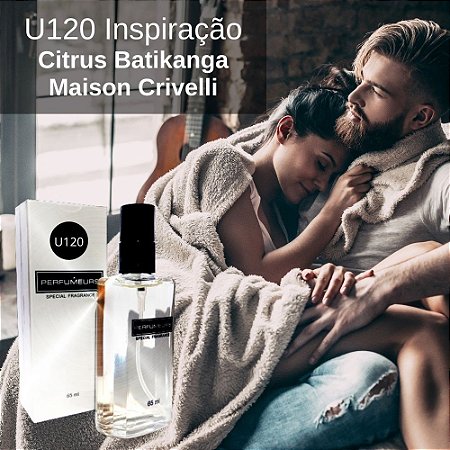 Perfume Contratipo Unissex U120 65 ml Inspirado em Citrus Batikanga Maison Crivelli