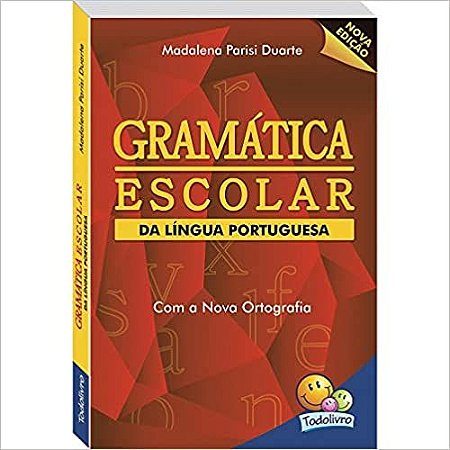 Gramática Escolar da Língua Portuguesa