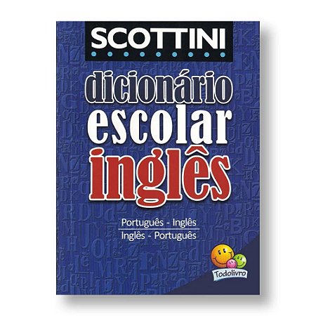 Dicionário Escolar de Inglês - SCOTTINI