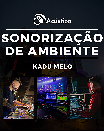 Sonorização de Ambiente – By Kadu Melo