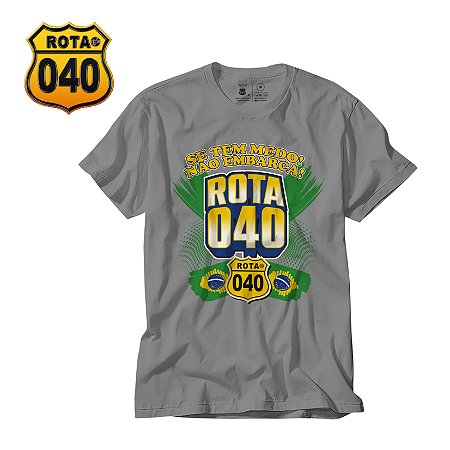 CAMISETA BRASÃO ROTA 040 SE TEM MEDO NÃO EMBARCA