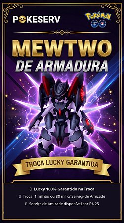 Mewtwo de Armadura — Troca Lucky Garantida | Pokeserv