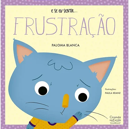 E se eu sentir... frustracao