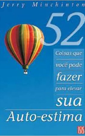 52 Coisas Que Você Pode Fazer Para Elevar Sua Auto-Estima