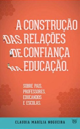 A Construção Das Relações De Confiança Nas Educação