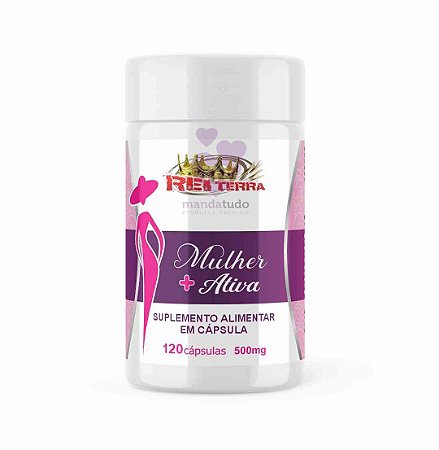 Mulher Ativa 500 mg 120 caps - Rei Terra