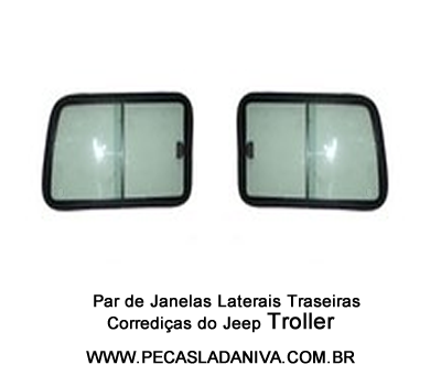 Janelas Laterais Traseiras Corrediças Jeep Troller Até 2009 O Par(Nova)Ref.0326