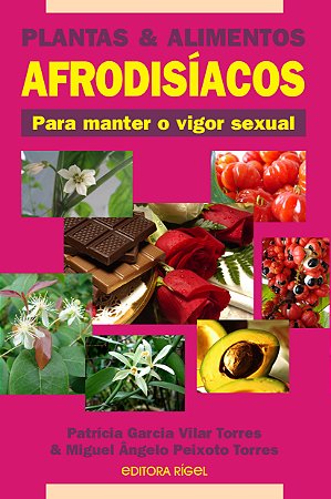 Plantas Alimentos  Afrodisiaco - prelo