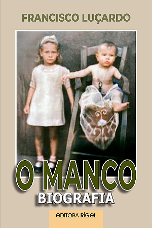 O manco : biografia