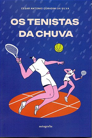 OS TENISTAS DA CHUVA