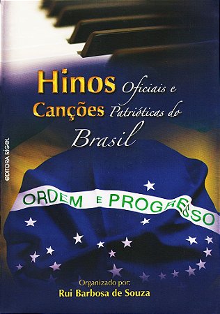 Hinos Oficiais e Canções Patrióticas do Brasil