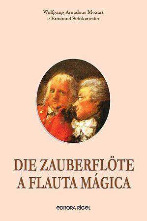 A Flauta Mágica / Die Zauberflöte