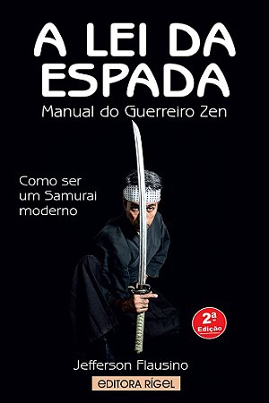 A Lei da Espada : Manual do Guerreiro Zen