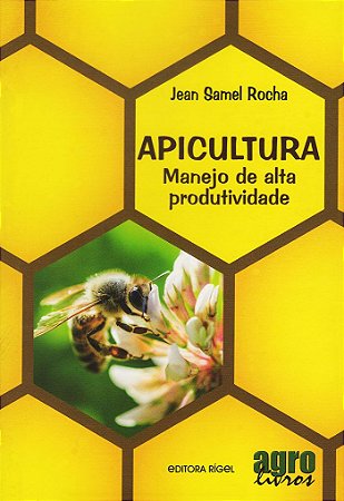 Apicultura manejo de alta produtividade