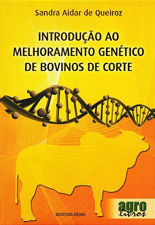 Introdução ao Melhoramento Genético de Bovinos de Corte
