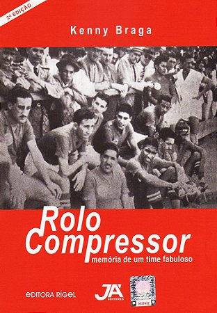 Rolo Compressor - Memória de um Time Fabuloso - com o selo do Inter