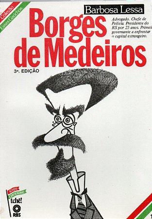 Borges de Medeiros - Coleção Esses Gaúchos