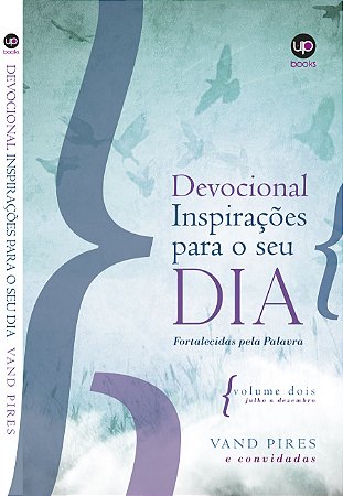 DEVOCIONAL INSPIRAÇÕES - FORTALECIDAS PELA PALAVRA - VOL2 (JULHO A DEZEMBRO)