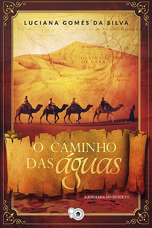 O caminho das águas: a jornada no deserto