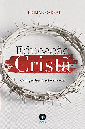 Educação cristã: uma questão de sobrevivência